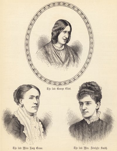 Der verstorbene George Eliot, die verstorbene Miss Lucy Crane, die verstorbene Mrs Adolphe Smith von English School