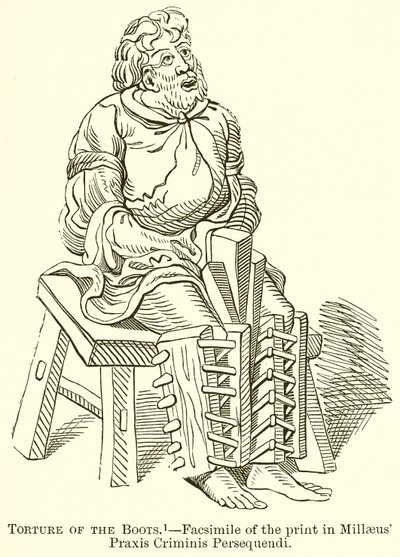 Folter der Stiefel. Faksimile des Drucks in Millaeus Praxis Criminis Persequendi von English School
