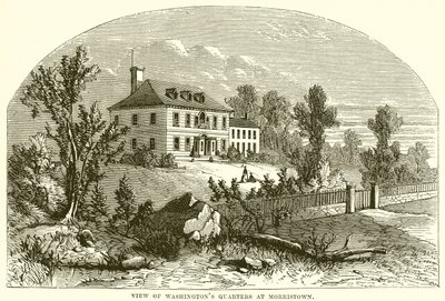 Ansicht von Washingtons Quartier in Morristown von English School