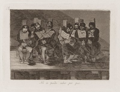 No se puede saber por que [sic] (Man kann nicht wissen warum) von Francisco de Goya