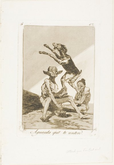 Warte, bis du gesalbt wurdest, Platte 67 aus Los Caprichos von Francisco Jose de Goya y Lucientes