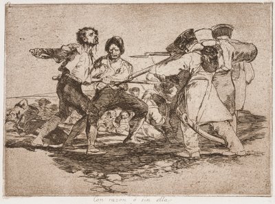 Mit oder ohne Grund, aus der Folge „Die Schrecken des Krieges“ von Francisco de Goya