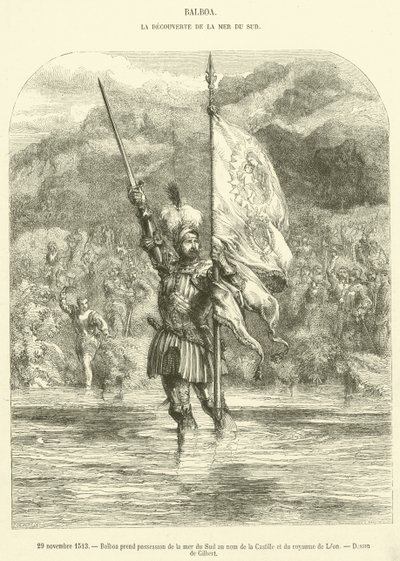 29 novembre 1513, Balboa prend possession de la mer du Sud au nom de la Castille et du royaume de Leon von French School