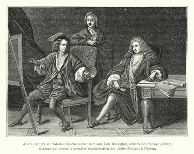 Andre Campra und Antoine Danchet, mit ihrem Freund Bon Boulogne, Autoren von L
