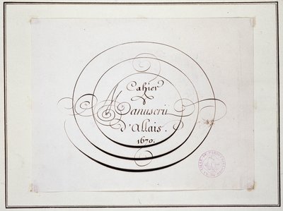 Kalligraphie: Manuskriptstück aus dem Jahr 1670 von Jean Baptiste Alais de Beaulieu fils, „Cahier manuscrit d