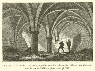Keller aus dem 14. Jahrhundert, ehemals unter den Küchen der Abtei, derzeit unter der Rue de l