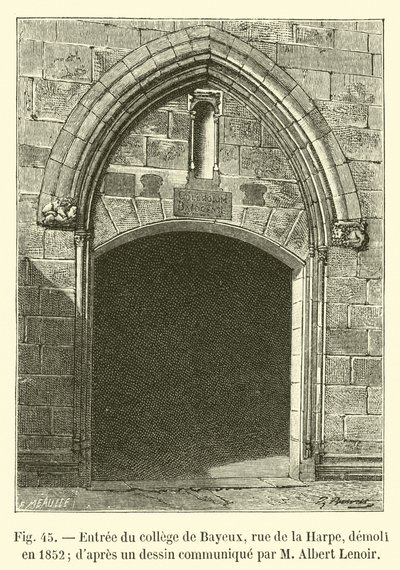 Eingang des Kollegs von Bayeux, Rue de la Harpe, abgerissen 1852, nach einer Zeichnung, mitgeteilt von M. Albert Lenoir von French School