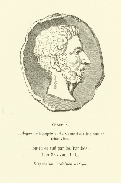 Marcus Licinius Crassus, Kollege von Pompeius dem Großen und Julius Caesar im Ersten Triumvirat, getötet im Kampf gegen die Parther im Jahr 53 v. Chr. von French School