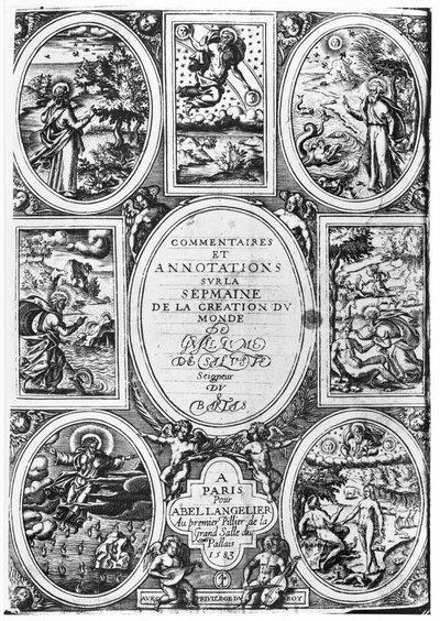 Titelseite von Commentaires et Annotations sur la Semaine de la Création du Monde von Guillaume Salluste du Bartas (1544-90) 1583 von French School