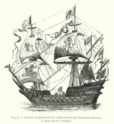 Kriegsschiff des 16. Jahrhunderts; gezeichnet von Guillaume Barendsz und gestochen von Cl. Visscher (Gravur) von French School