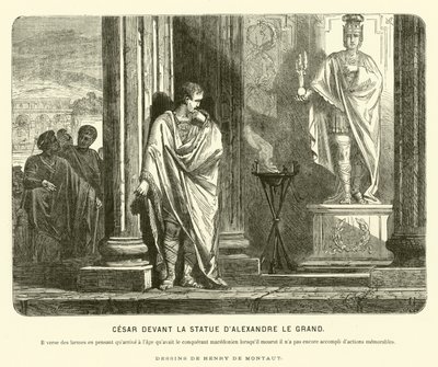 Julius Caesar vor einer Statue von Alexander dem Großen in Spanien, beklagt das Ausmaß seiner Errungenschaften im Vergleich zu Alexanders im gleichen Alter wie dessen Tod, ca. 67 v. Chr. von Henri de (after) Montaut