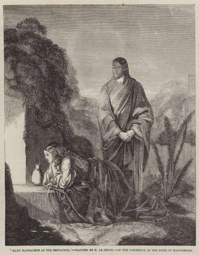 Maria Magdalena am Grab von Henry Le Jeune