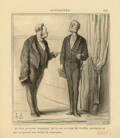 Aktualitäten Nr. 152: - Ich muss Herrn warnen, dass man gerade überprüft... von Honoré Daumier