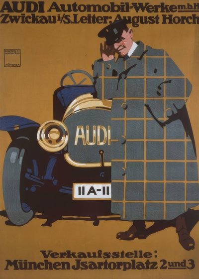 AUDI Automobil-Werke m. b. H. Zwickau i. S. Leiter: August Horch von Ludwig Hohlwein