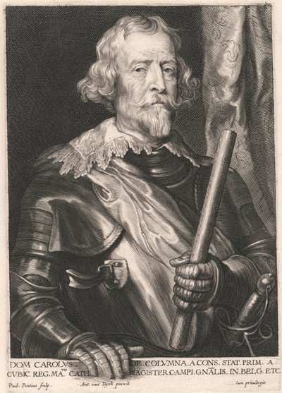 Dom Carolus de Columna a Cons. Stat. Prim. a Cubic. Reg. Matis. Cath. Magister Campi. Gnalis. in. Belg. Etc von Paulus Pontius