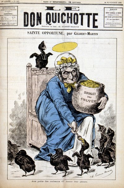 Heilige Opportune und das Budget der Kulte: den kleinen Krähen gibt sie ihre Nahrung - in „Le Don Quixote“ vom 24.11.1882 von Unknown artist