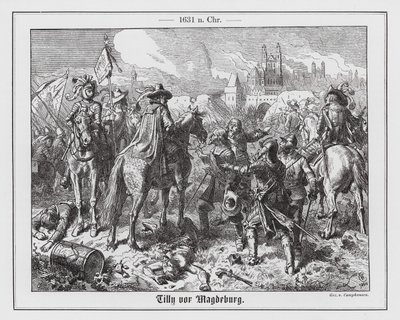 Graf Tilly bei der Belagerung von Magdeburg von Wilhelm Camphausen