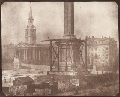 Die Nelsonsäule am Trafalgar Square während der Errichtung von William Henry Fox Talbot