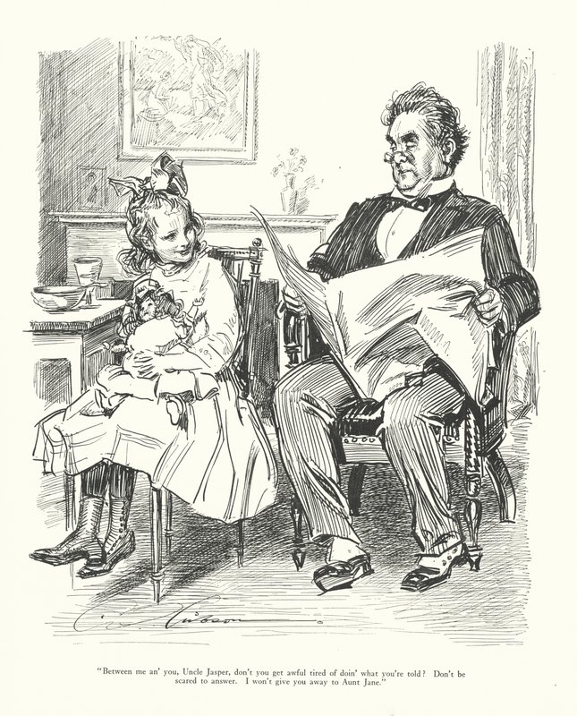 "Zwischen mir und dir, Onkel Jasper, wirst du nicht schrecklich müde, das zu tun, was dir gesagt wird? Hab keine Angst zu antworten. Ich werde dich nicht an Tante Jane verraten" von Charles Dana Gibson