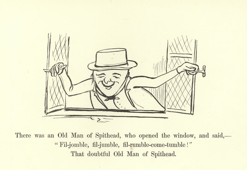 Es war ein alter Mann von Spithead, der das Fenster öffnete und sagte: Fil-jomble, fil-jumble, fil-rumble-come-tumble! von Edward Lear
