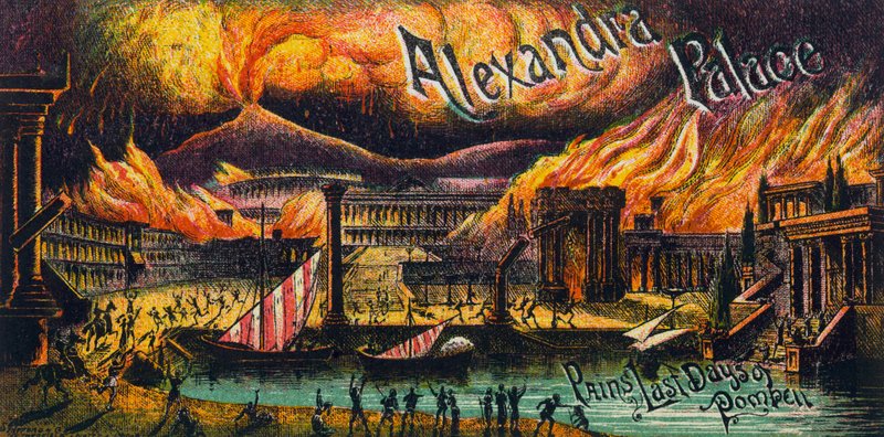 Alexandra Palace. Pains Letzte Tage von Pompeji von English School