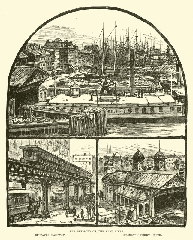 Die Schifffahrt auf dem East River; Hochbahn; Hamilton Fährhaus von English School