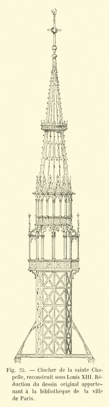 Glockenturm der Sainte-Chapelle, wiederaufgebaut unter Ludwig XIII, Reduktion der Originalzeichnung aus der Bibliothek der Stadt Paris von French School