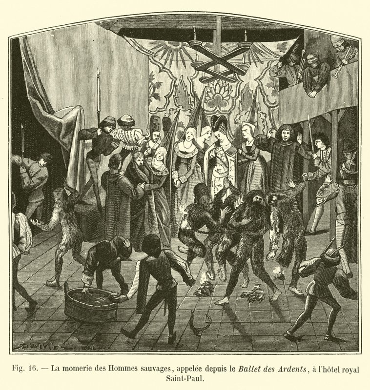 Die Mummerei der wilden Männer, später genannt der Ballet des Ardents, im königlichen Hotel Saint-Paul von French School