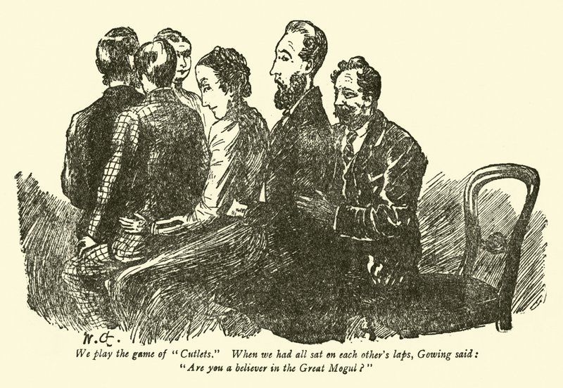 Wir spielen das Spiel der Koteletts, als wir alle aufeinander saßen, sagte Gowing: Glaubst du an den Großen Mogul? von Weedon Grossmith