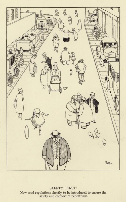 Sicherheit zuerst! Neue Straßenverkehrsregeln, die bald eingeführt werden, um die Sicherheit und den Komfort der Fußgänger zu gewährleisten von William Heath Robinson