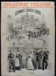 Plakat für HMS Pinafore, aufgeführt vom Gormans Church Choir im Broadway Theatre