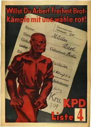 Kommunistische Partei Deutschlands "Wollt ihr Arbeit, Freiheit und Brot? Kämpft mit uns, wählt rot!"