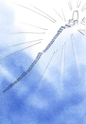Im spirituellen Leben liegt eine Treppe vor uns, sehr steil, aber mit Ruheplätzen. Oben steht Gottes Thron. Der Weg ist klar.