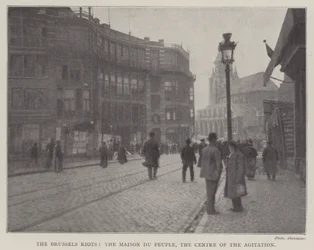 Die Brüsseler Unruhen, das Maison du Peuple, das Zentrum der Agitation