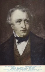 Thomas Babington Macaulay (1800-1859), englischer Politiker und Historiker