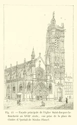 Hauptfassade der Kirche Saint-Jacques-la-Boucherie im 17. Jahrhundert, Ansicht vom Platz des Klosters, Portal von Nicolas Flamel