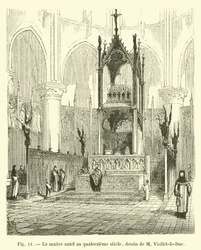 Der Hauptaltar im 14. Jahrhundert, Zeichnung von M. Viollet-le-Duc