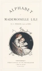 Ein Mädchen lernt das Alphabet - Titelseite - Alphabet von Mademoiselle Lili, von L. Froelich und von einem Vater (Hetzel selbst). Bibliotheque & Magasin d
