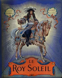 Cover von „Le Roy Soleil“ (Ludwig XIV., König von Frankreich) von Gustave Toutwelve, Illustration von Maurice Leloir (1853-1940)