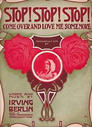 Stop! Stop! Stop! Komm herüber und liebe mich noch mehr, 1910